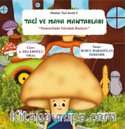 Taci ve Maya Mantarları