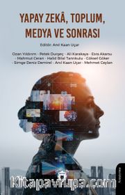 Yapay Zeka, Toplum, Medya ve Sonrası