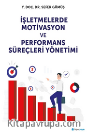 İşletmelerde Motivasyon ve Performans Süreçleri Yönetimi