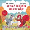 Haylaz Tarçın'ın Kafası Karışık