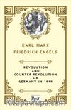 Revolution and Counter-Revolution or Germany In 1848