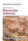 Samsun'dan Ankara'ya / Bağımsızlık Savaşı-1