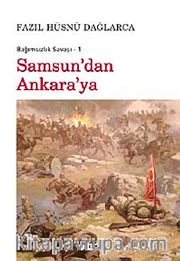 Samsun'dan Ankara'ya / Bağımsızlık Savaşı-1