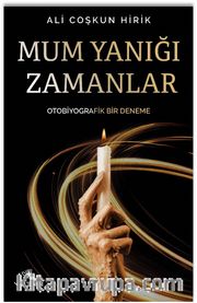 Mum Yanığı Zamanlar