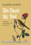 Bir Devir Üç Veli  & Ahi Evren - Hacı Bektaş-ı -  Veli-Yunus Emre 