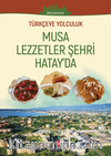 Türkçeye Yolculuk - Musa Lezzetler Şehri Hatay'da (Orta Seviye B1)