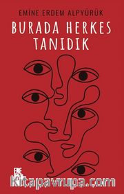 Burada Herkes Tanıdık
