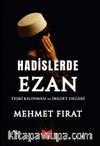 Hadislerde Ezan & Teşri Kılınması ve İbadet Değeri