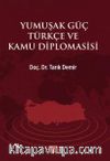 Yumuşak Güç Türkçe ve Kamu Diplomasisi