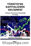 Türkiye'de Kapitalizmin Gelişmesi IV & Türkiye Devriminin Diyalektiği