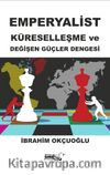 Emperyalist Küreselleşme ve Değişen Güçler Dengesi