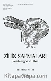 Zihin Sapmaları <br /> Halüsinasyonun Bilimi