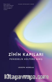 Zihin Kapıları Psikedelik Kültüre Giriş