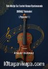 Türk Müziğe Saz Eserleri Keman Uyarlamasında Durmaz Yöntemleri (Peşrevler 1)