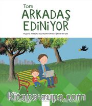 Tom Arkadaş Ediniyor