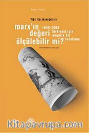 Marx'ın Değeri Ölçülebilir mi? <br /> 1988-2006 Türkiyesi İçin Ampirik Bir İnceleme