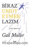 Biraz Umut Etmek Lazım