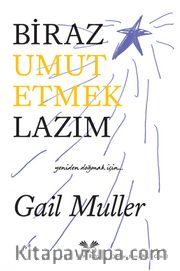 Biraz Umut Etmek Lazım