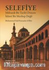 Selefiye & Mübarek Bir Tarihî Dönem İslamî Bir Mezhep Değil