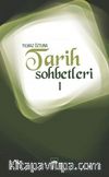 Tarih Sohbetleri-1