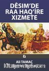 Desim'de Raa Haq'ire Xizmete