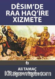 Desim'de Raa Haq'ire Xizmete