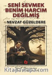 Seni Sevmek Benim Harcım Değilmiş