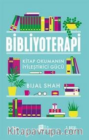 Bibliyoterapi <br /> Kitap Okumanın İyileştirici Gücü