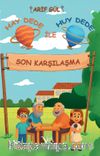 Hay Dede İle Huy Dede Son Karşılaşma 