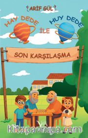 Hay Dede İle Huy Dede Son Karşılaşma 