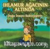 Ihlamur Ağacının Altında & Doğa İnsanı Sakinleştirir 