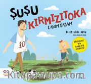 Şuşu Kırmızıtoka Canım Babam