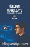 Ülküden Teknolojiye Türk Gençliğine Yol Haritası