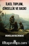 İlkel Toplum, Cinsellik ve Baskı