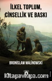 İlkel Toplum, Cinsellik ve Baskı