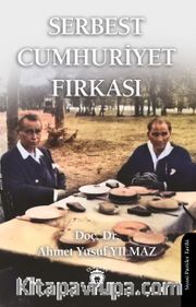 Serbest Cumhuriyet Fırkası- Siyasi Partiler Tarihi