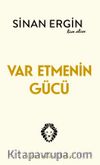 Var Etmenin Gücü & Sorunsuz Hayat