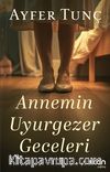 Annemin Uyurgezer Geceleri