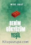 Benim Gökyüzüm Yeşil