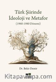 Türk Şiirinde İdeoloji ve Metafor (1960-1980 Dönemi)