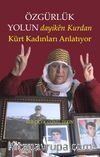 Özgürlük Yolun Dayikên Kurdan & Kürt Kadınları Anlatıyor