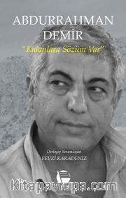 Abdurrahman Demir <br /> Kalanlara Sözüm Var