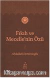Fıkıh ve Mecelle'nin Özü