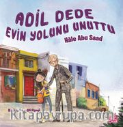 Adil Dede Evin Yolunu Unuttu