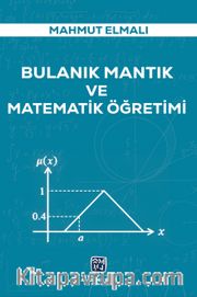 Bulanık Mantık ve Matematik Öğretimi