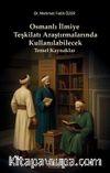 Osmanlı İlmiye Teşkilatı Araştırmalarında Kullanılabilecek Temel Kaynaklar