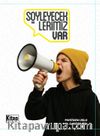 Söyleyeceklerimiz Var