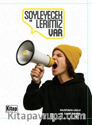 Söyleyeceklerimiz Var