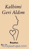 Kalbimi Geri Aldım