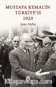 Mustafa Kemal'in Türkiye'si 1920